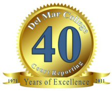 Del Mar College 40 Years of Excellence in Court Reporting: 1971 to 2011