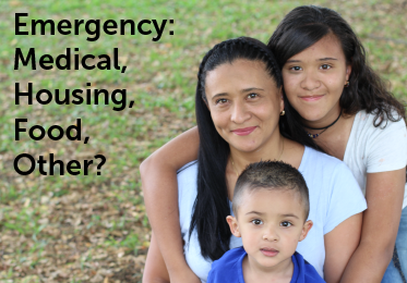 Mother, daughter, and son with the words: Emergency: Medical, Housing, Food, Other?