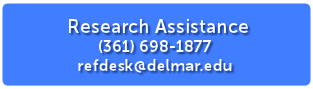 Remote Reference Hours: (361) 698-1877 or refdesk@delmar.edu